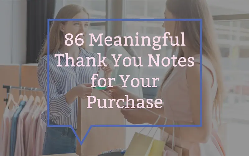 86 Meaningful Thank You Notes for Your Purchase Express Gratitude with Personal Touches