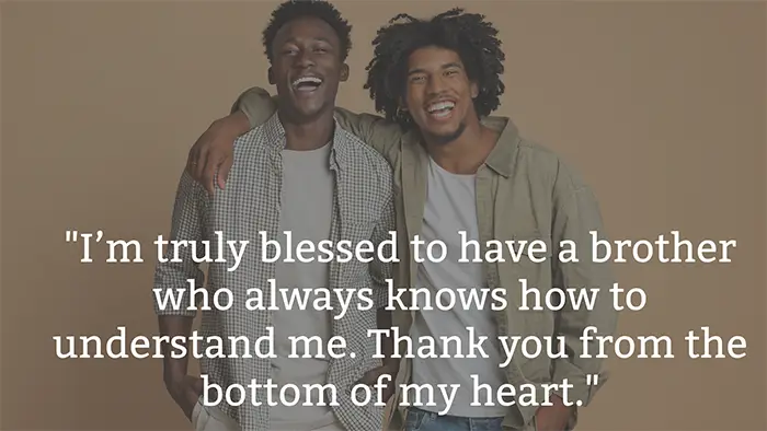 66 Heartfelt Thank You Messages to Show Appreciation for Your Brother’s Understanding