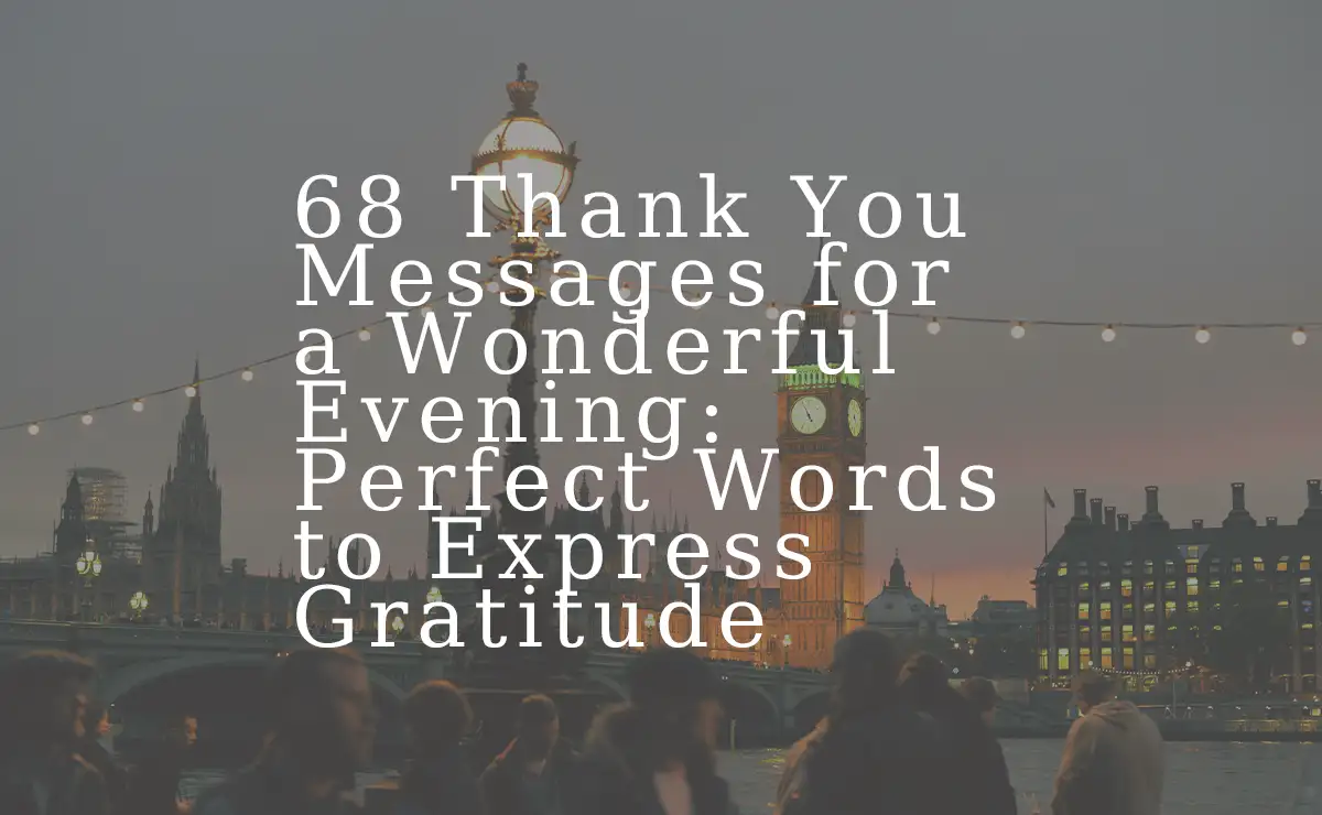 68 Thank You Messages for a Wonderful Evening Perfect Words to Express Gratitude