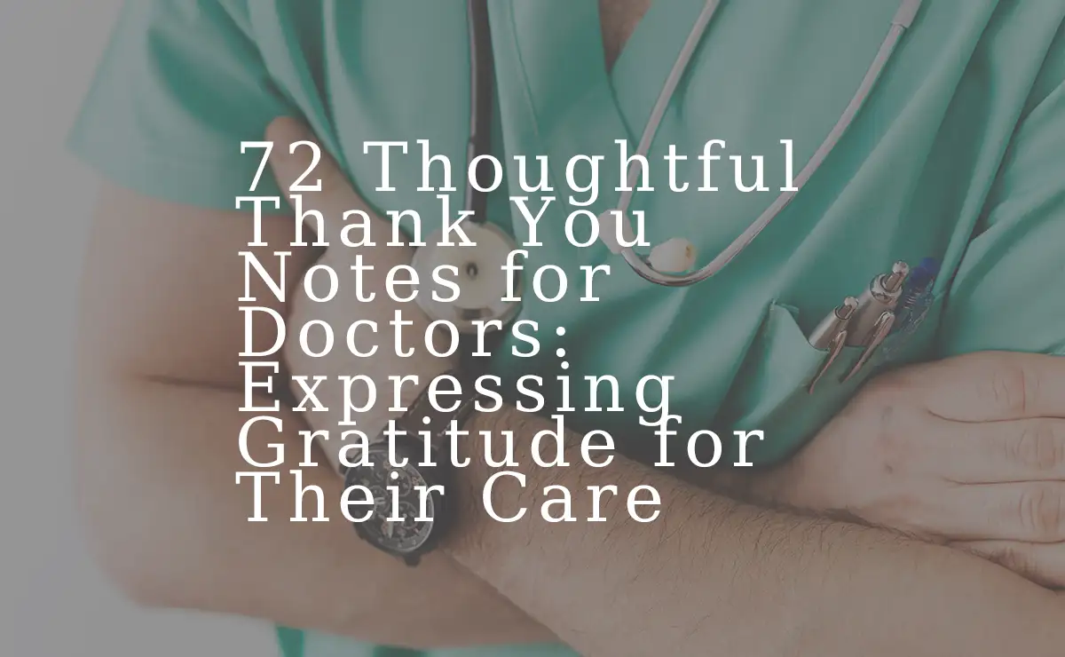 72 Thoughtful Thank You Notes for Doctors Expressing Gratitude for Their Care