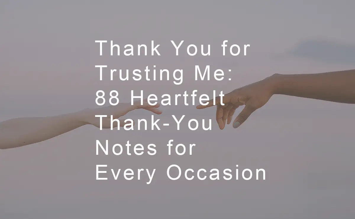 Thank You for Trusting Me 88 Heartfelt Thank-You Notes for Every Occasion